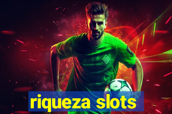 riqueza slots